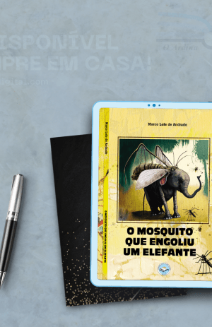O Mosquito Que Engoliu Um Elefante - livro de Marco Lole de Andrade