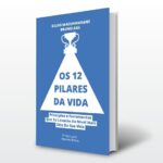 Os 12 Pilares Da Vida – livro de Gildo Macuhanhane & Bruno Age