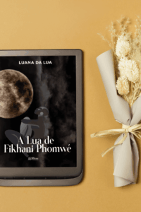 A Lua de Fikhani Phomwé - ebook de Luana da Lua