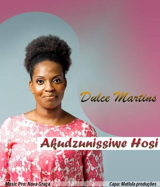 Akudzunissiwe Hosi – música de Dulce Martins