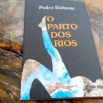O Parto dos Rios – livro de Pedro Baltazar