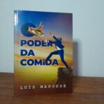 O PODER DA COMIDA - livro de Luís Maposse
