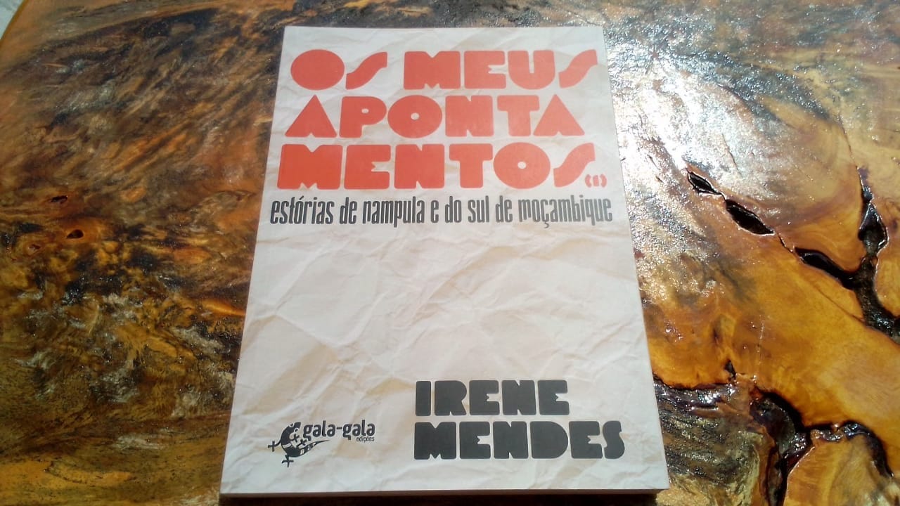 Os Meus Apontamentos (1) estórias de Nampula e do sul de Moçambique – livro de Irene Mendes