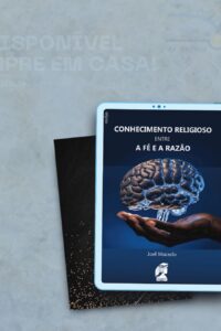 Conhecimento Religioso: Entre a fé e a razão - livro de Joel Macedo
