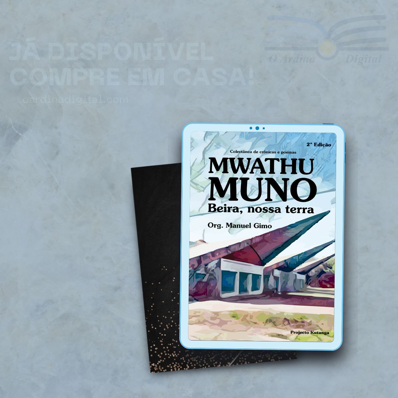 Mwathu Muno: Beira, nossa terra – livro org. por Manuel Gimo